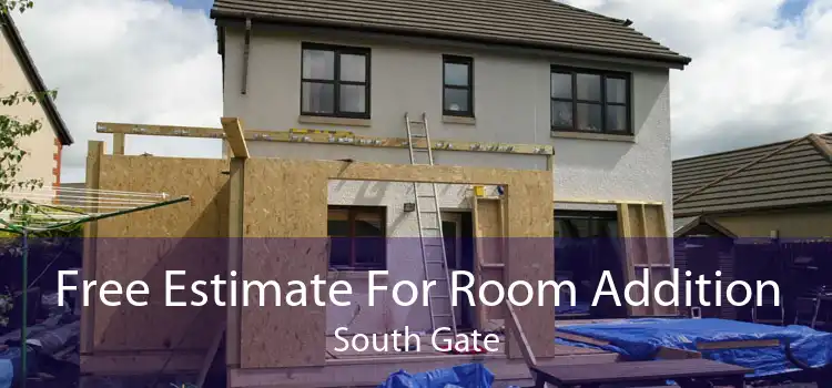 Free Estimate For Room Addition South Gate